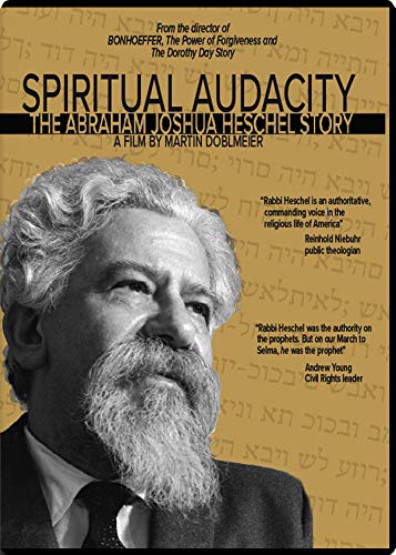 Spiritual Audacity: The Abraham Joshua Heschel Story